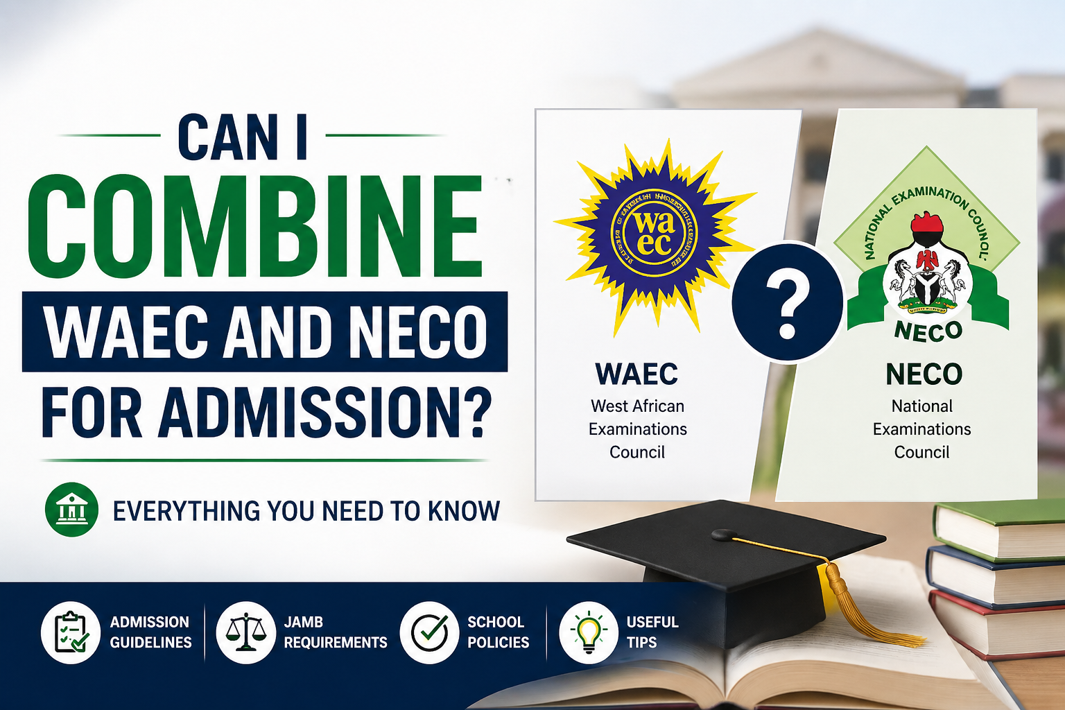 can I combine WAEC and NECO for admission